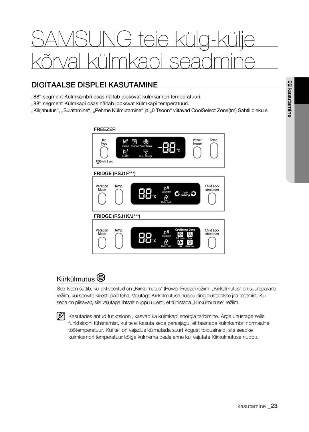 Samsung RSJ1FERS1/BWT, RSJ1KERS1/BWT, RSJ1FEPS1/BWT, RSJ1KEPS1/BWT manual Digitaalse Displei Kasutamine, Kiirkülmutus 