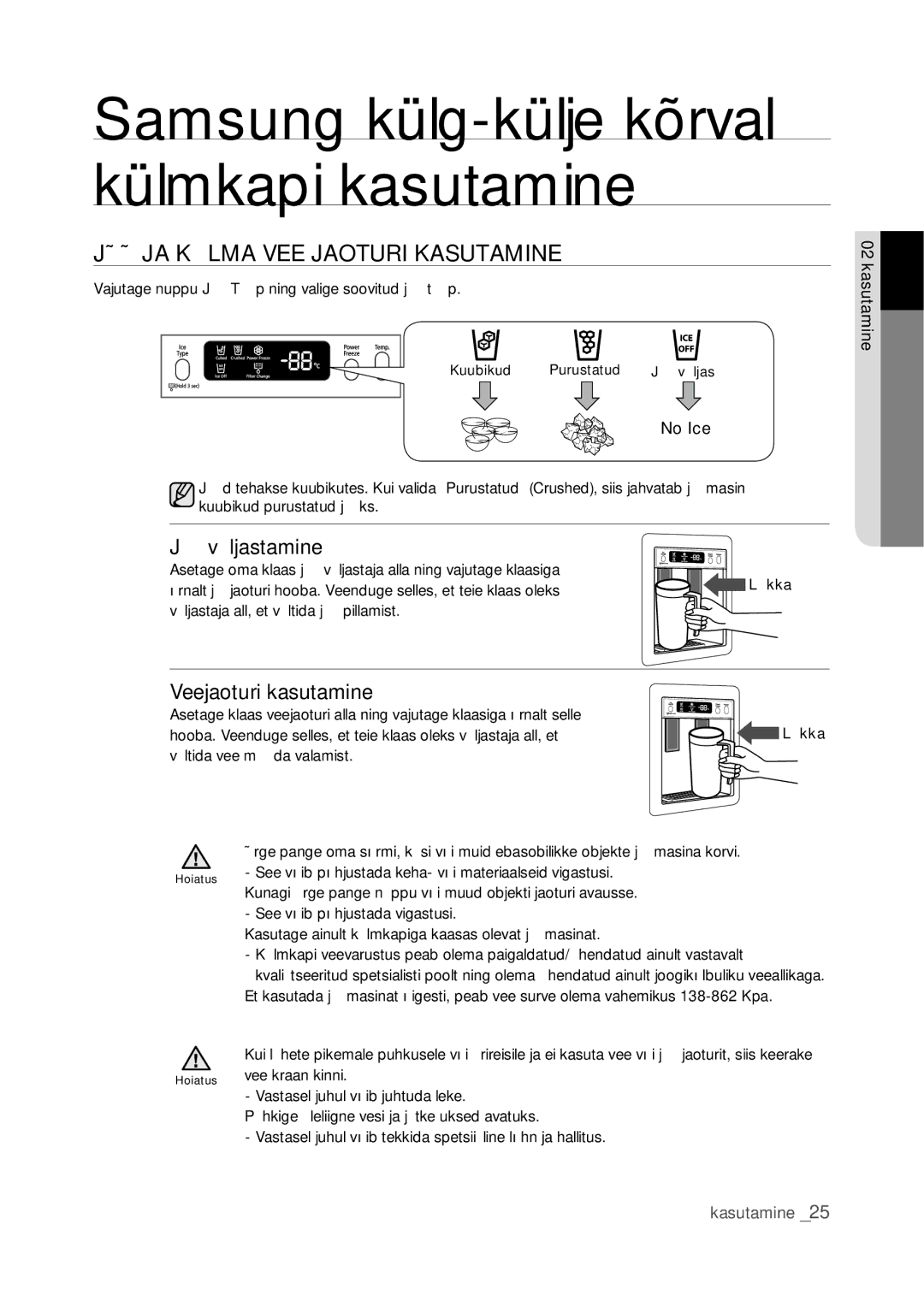 Samsung RSJ1FEPS1/BWT, RSJ1KERS1/BWT manual JÄÄ JA Külma VEE Jaoturi Kasutamine, Jää väljastamine, Veejaoturi kasutamine 