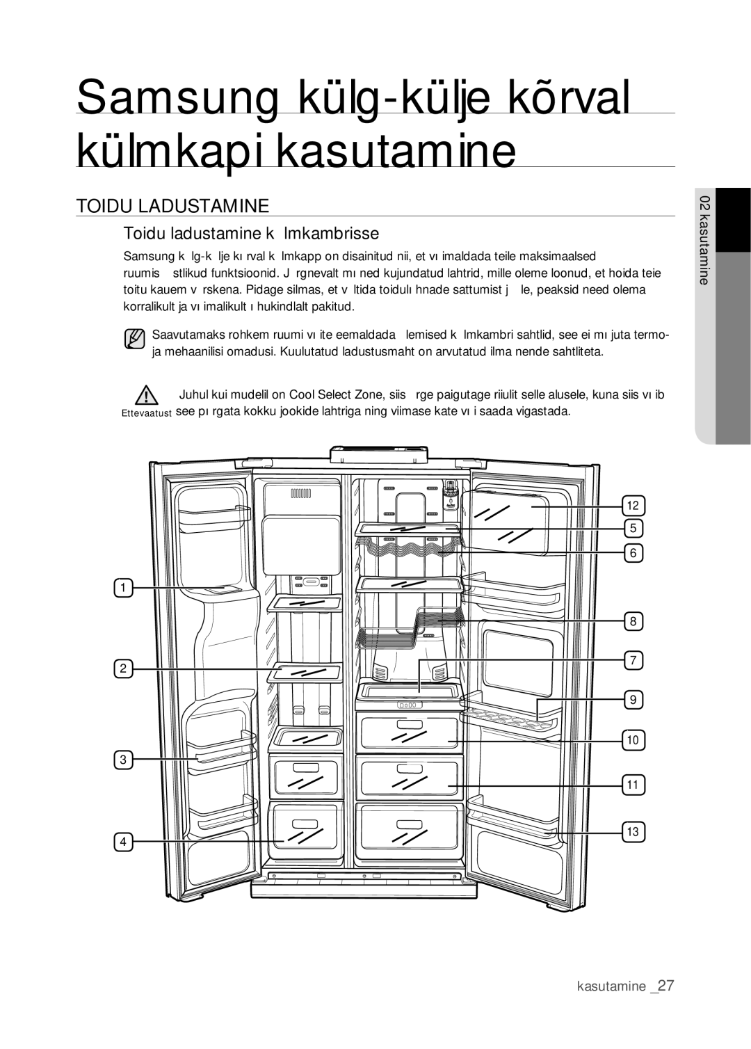 Samsung RSJ1FERS1/BWT, RSJ1KERS1/BWT, RSJ1FEPS1/BWT, RSJ1KEPS1/BWT manual Toidu Ladustamine, Toidu ladustamine külmkambrisse 