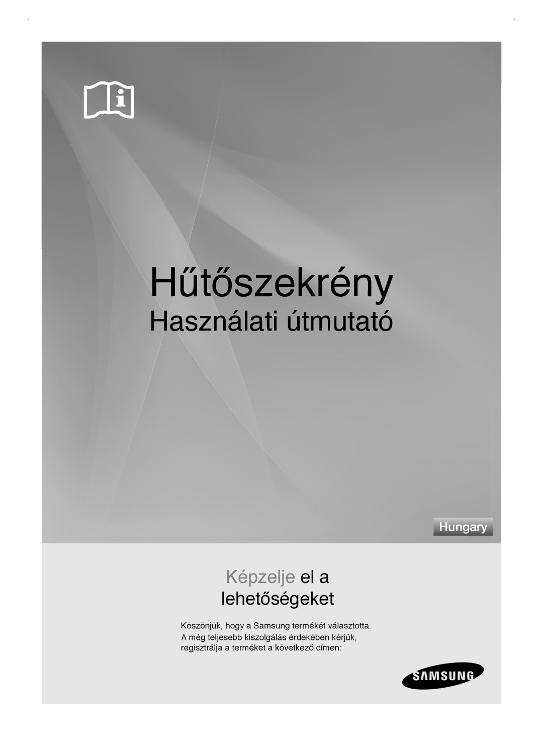 Samsung RSJ1KERS1/XAG, RSJ1KERS1/XEH, RSJ1KERS1/XEO, RSJ1KERS1/SWS manual Hűtőszekrény 