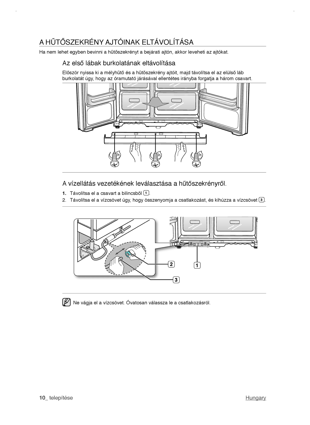 Samsung RSJ1KERS1/XEO, RSJ1KERS1/XEH manual Hűtőszekrény Ajtóinak Eltávolítása, Az első lábak burkolatának eltávolítása 