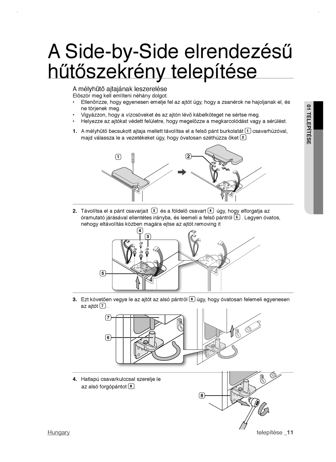 Samsung RSJ1KERS1/SWS, RSJ1KERS1/XEH, RSJ1KERS1/XAG, RSJ1KERS1/XEO manual Mélyhűtő ajtajának leszerelése 