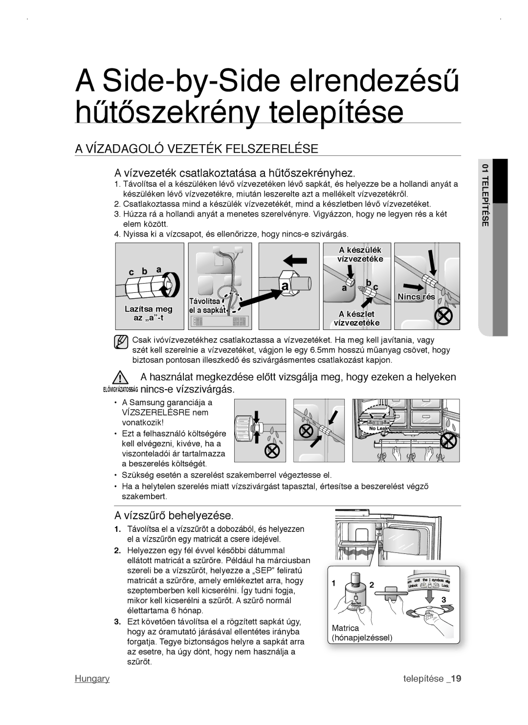 Samsung RSJ1KERS1/SWS Vízadagoló Vezeték Felszerelése, Vízvezeték csatlakoztatása a hűtőszekrényhez, Vízszűrő behelyezése 