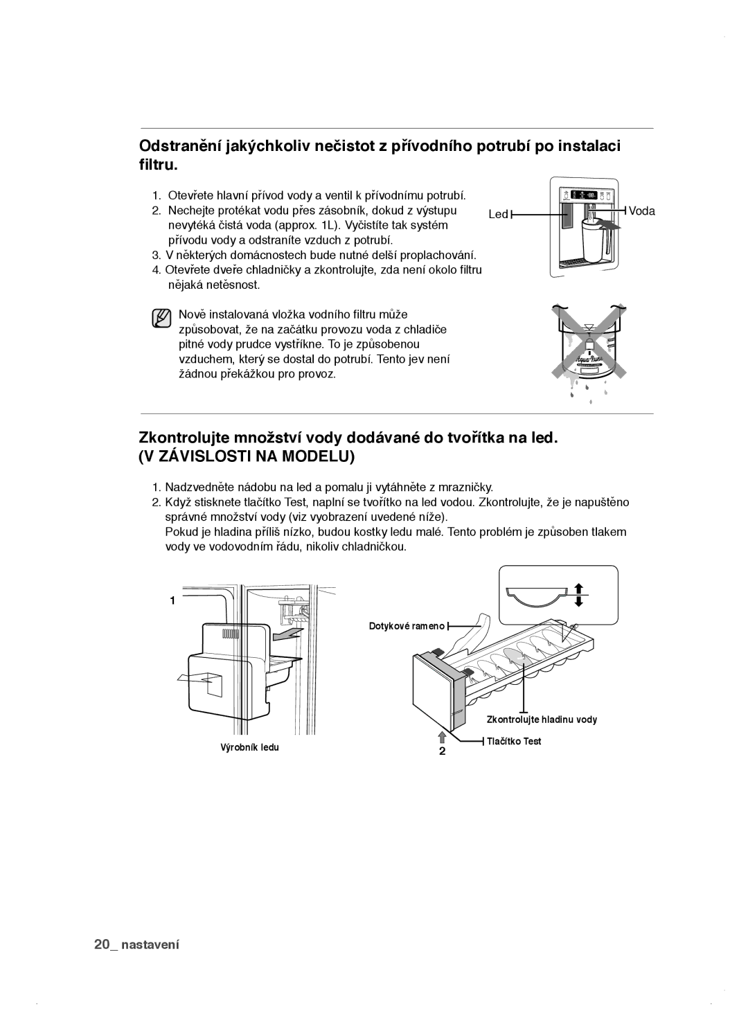 Samsung RSJ1ZERS1/XEH, RSJ1KERS1/XEH manual Zkontrolujte množství vody dodávané do tvořítka na led, Závislosti NA Modelu 