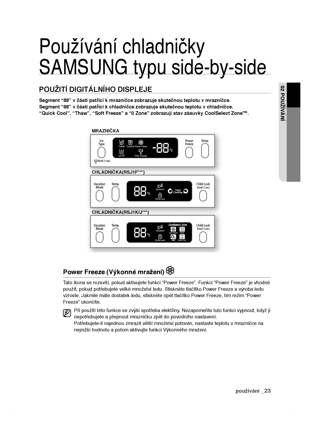 Samsung RSJ1ZERS1/XEH, RSJ1KERS1/XEH, RSJ1KERS1/XAG manual Použití Digitálního Displeje, Power Freeze Výkonné mražení 