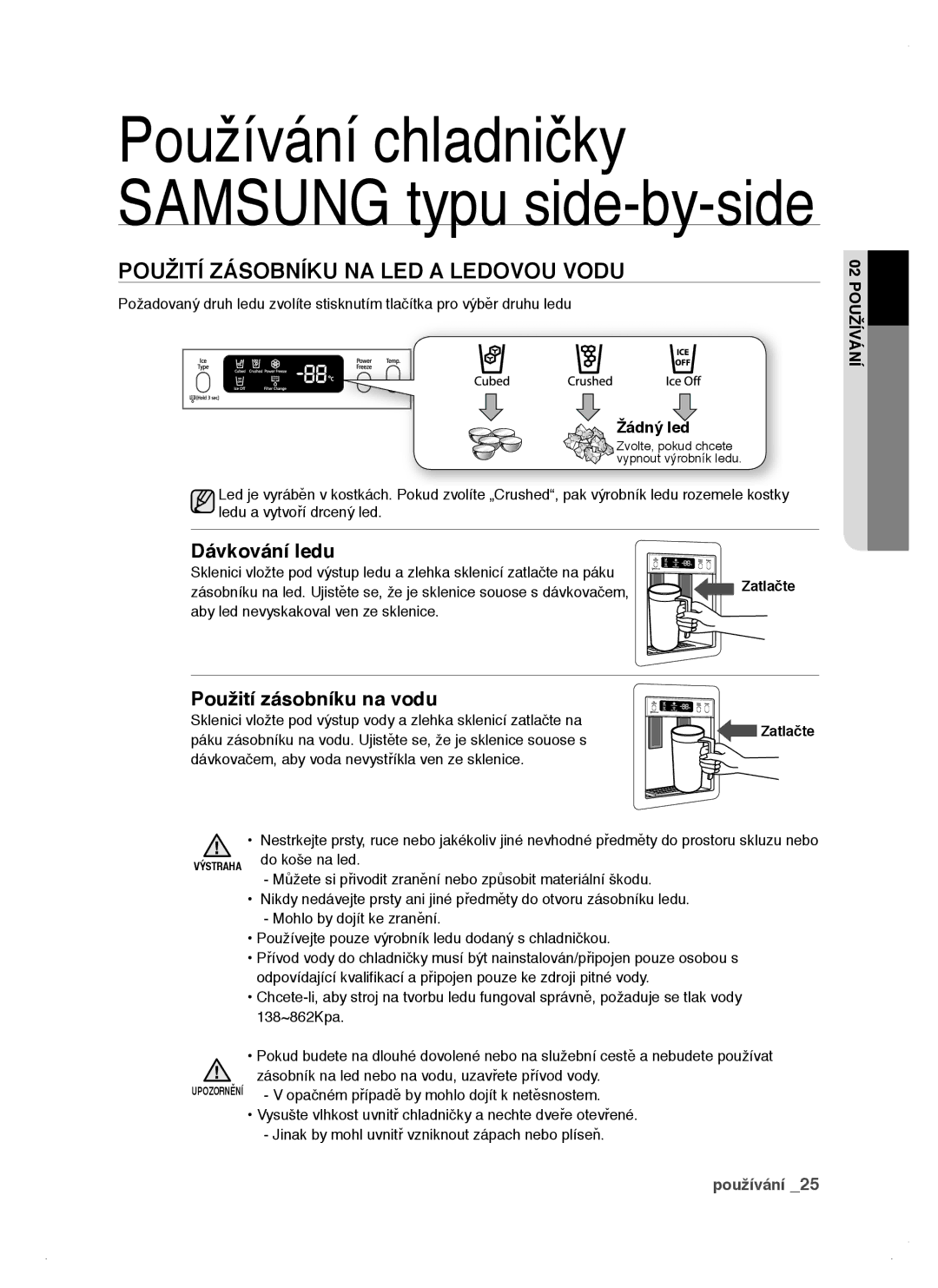 Samsung RSJ1KERS1/XAG, RSJ1KERS1/XEH Použití Zásobníku NA LED a Ledovou Vodu, Dávkování ledu, Použití zásobníku na vodu 