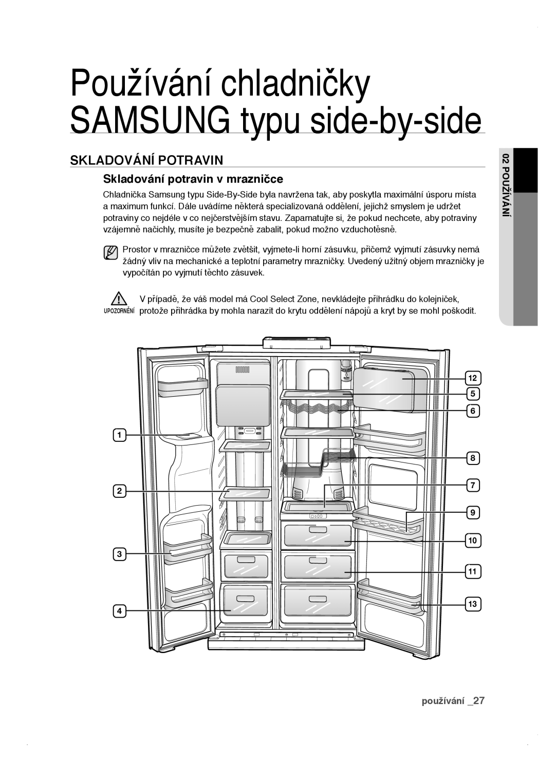 Samsung RSJ1KERS1/XEH, RSJ1KERS1/XAG, RSJ1ZERS1/XEH manual Skladování Potravin, Skladování potravin v mrazničce 