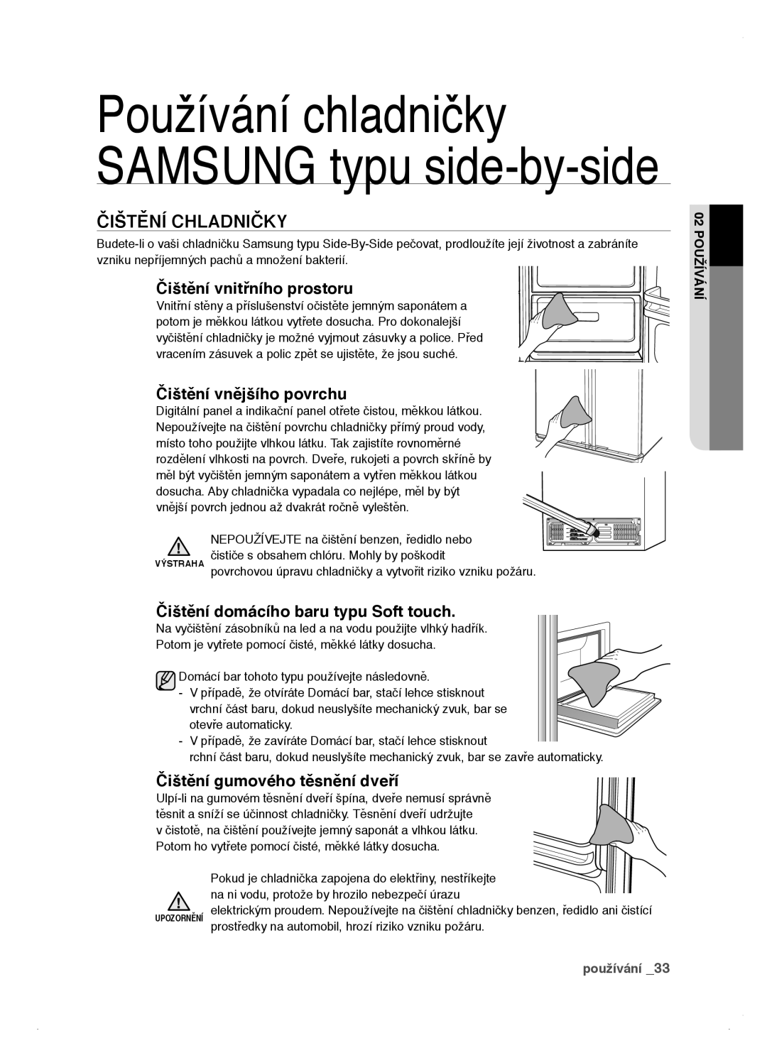 Samsung RSJ1KERS1/XEH, RSJ1KERS1/XAG manual Čištění Chladničky, Čištění vnitřního prostoru, Čištění vnějšího povrchu 