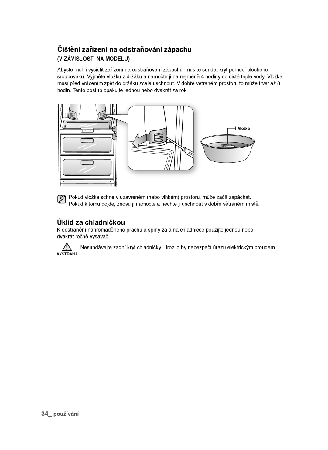 Samsung RSJ1KERS1/XAG, RSJ1KERS1/XEH, RSJ1ZERS1/XEH manual Čištění zařízení na odstraňování zápachu, Úklid za chladničkou 