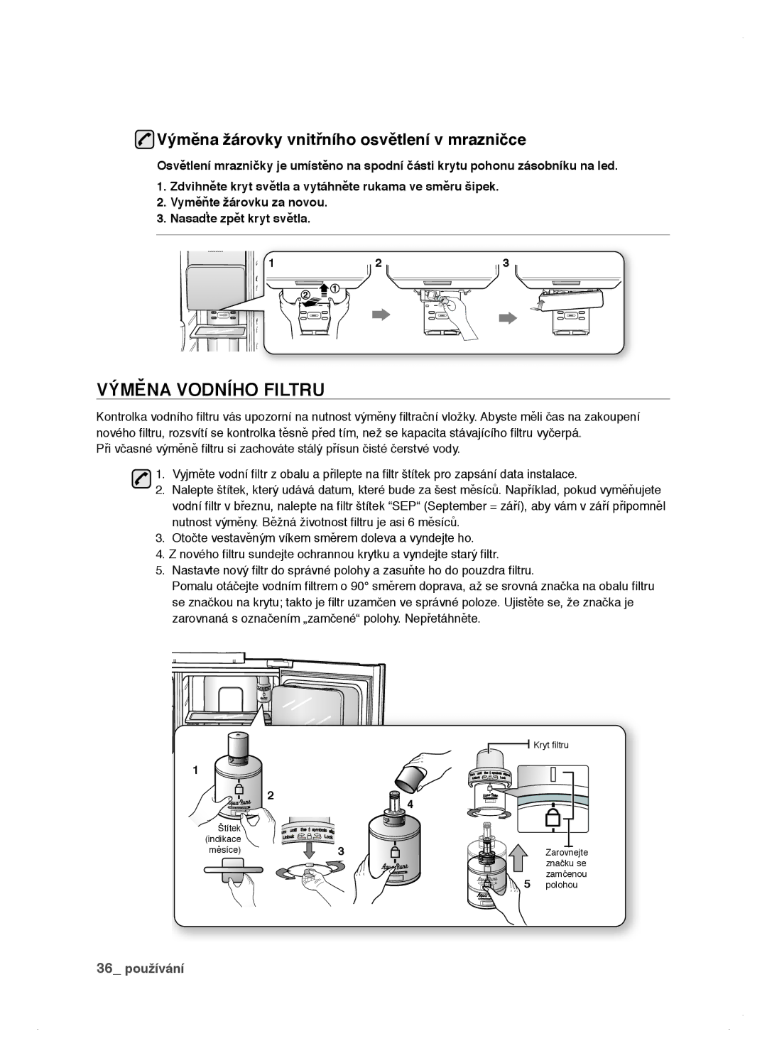 Samsung RSJ1KERS1/XEH, RSJ1KERS1/XAG, RSJ1ZERS1/XEH Výměna Vodního Filtru, Výměna žárovky vnitřního osvětlení v mrazničce 