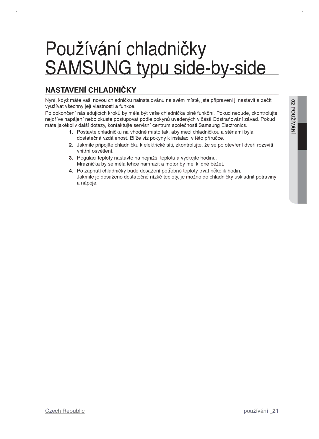 Samsung RSJ1KERS1/XAG, RSJ1KERS1/XEH manual Používání chladničky Samsung typu side-by-side, Nastavení Chladničky 