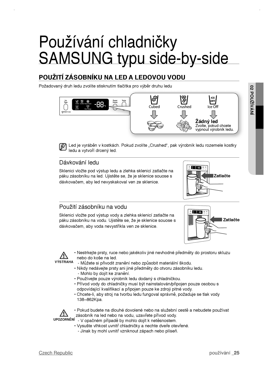 Samsung RSJ1KERS1/XAG, RSJ1KERS1/XEH Použití Zásobníku NA LED a Ledovou Vodu, Dávkování ledu, Použití zásobníku na vodu 