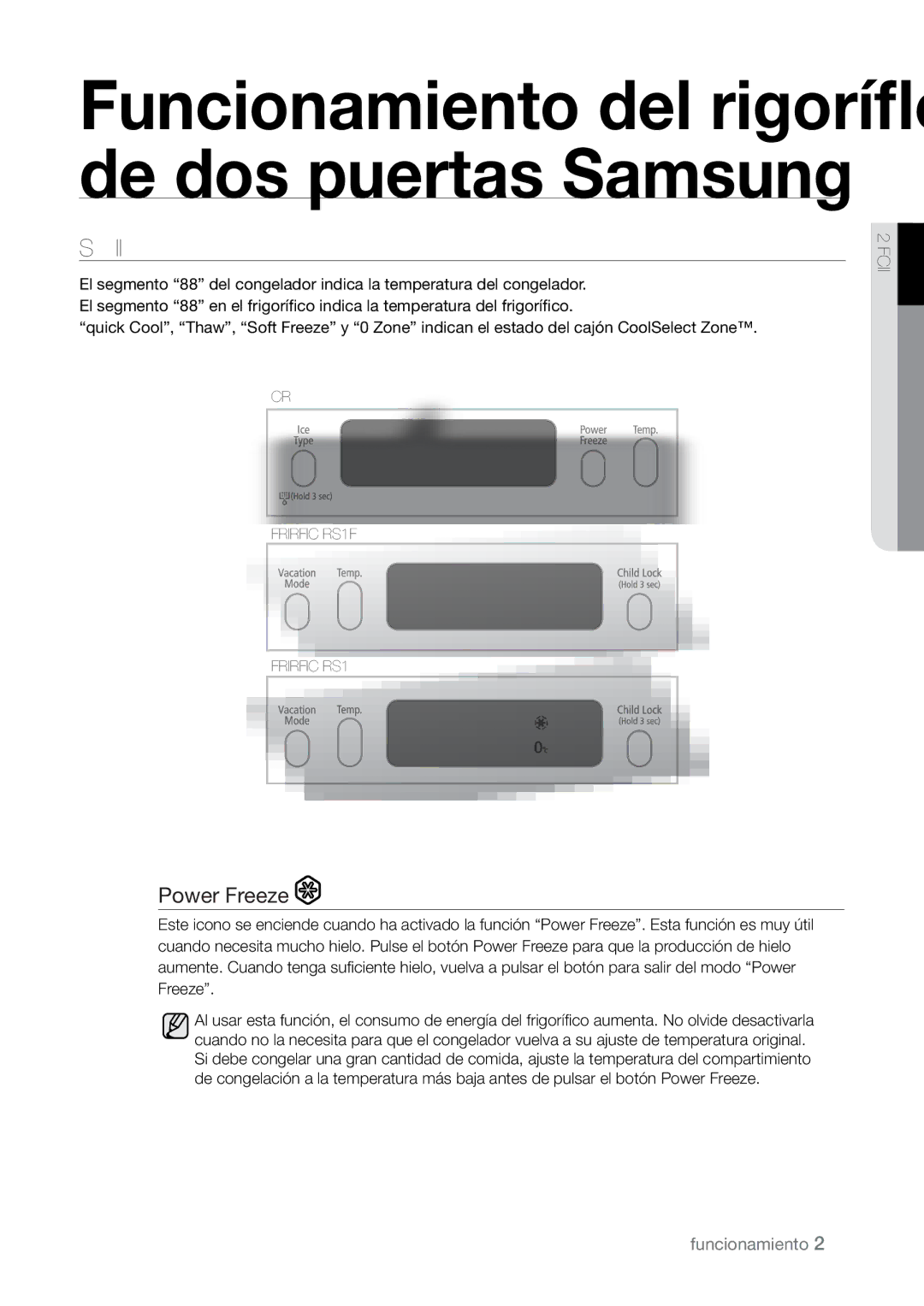 Samsung RSJ1KERS1/XEH, RSJ1KURS1/XES Funcionamiento del frigorífico de dos puertas Samsung, USO DE LA Pantalla Digital 