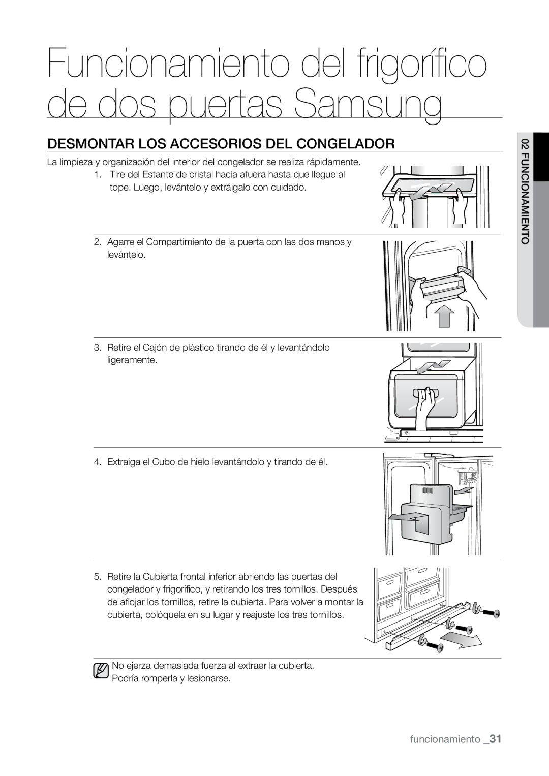 Samsung RSJ1KURS1/XEP, RSJ1KURS1/XES, RSJ1KSSV1/XES, RSJ1KERS1/XEH, RSJ1KERS1/XES Desmontar LOS Accesorios DEL Congelador 