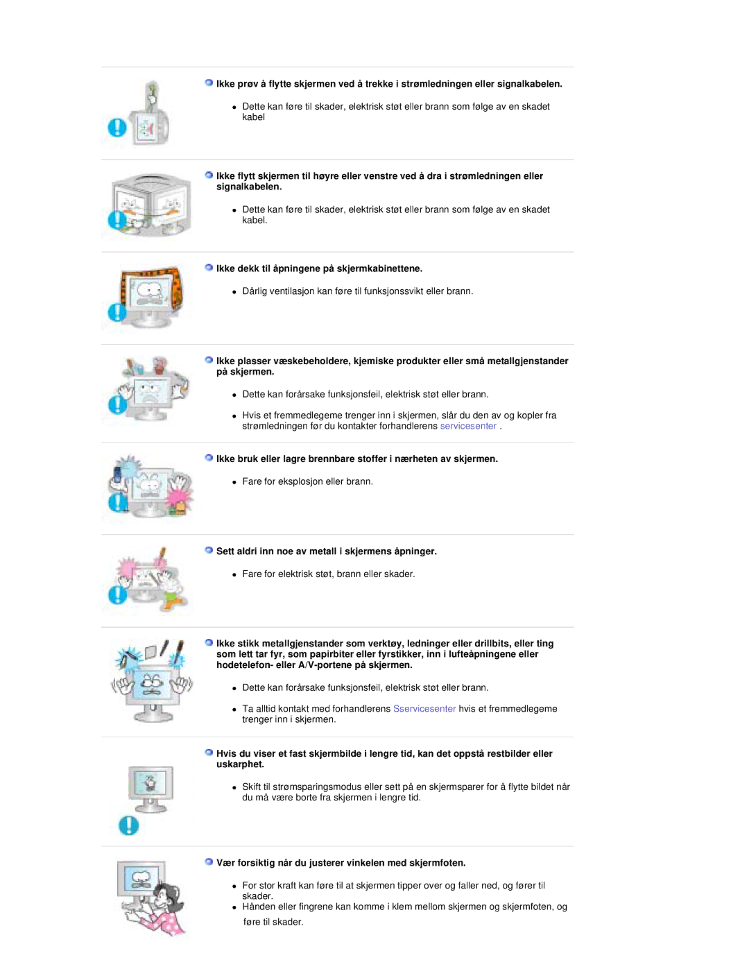 Samsung RT19FSSS/EDC manual Ikke dekk til åpningene på skjermkabinettene, Sett aldri inn noe av metall i skjermens åpninger 