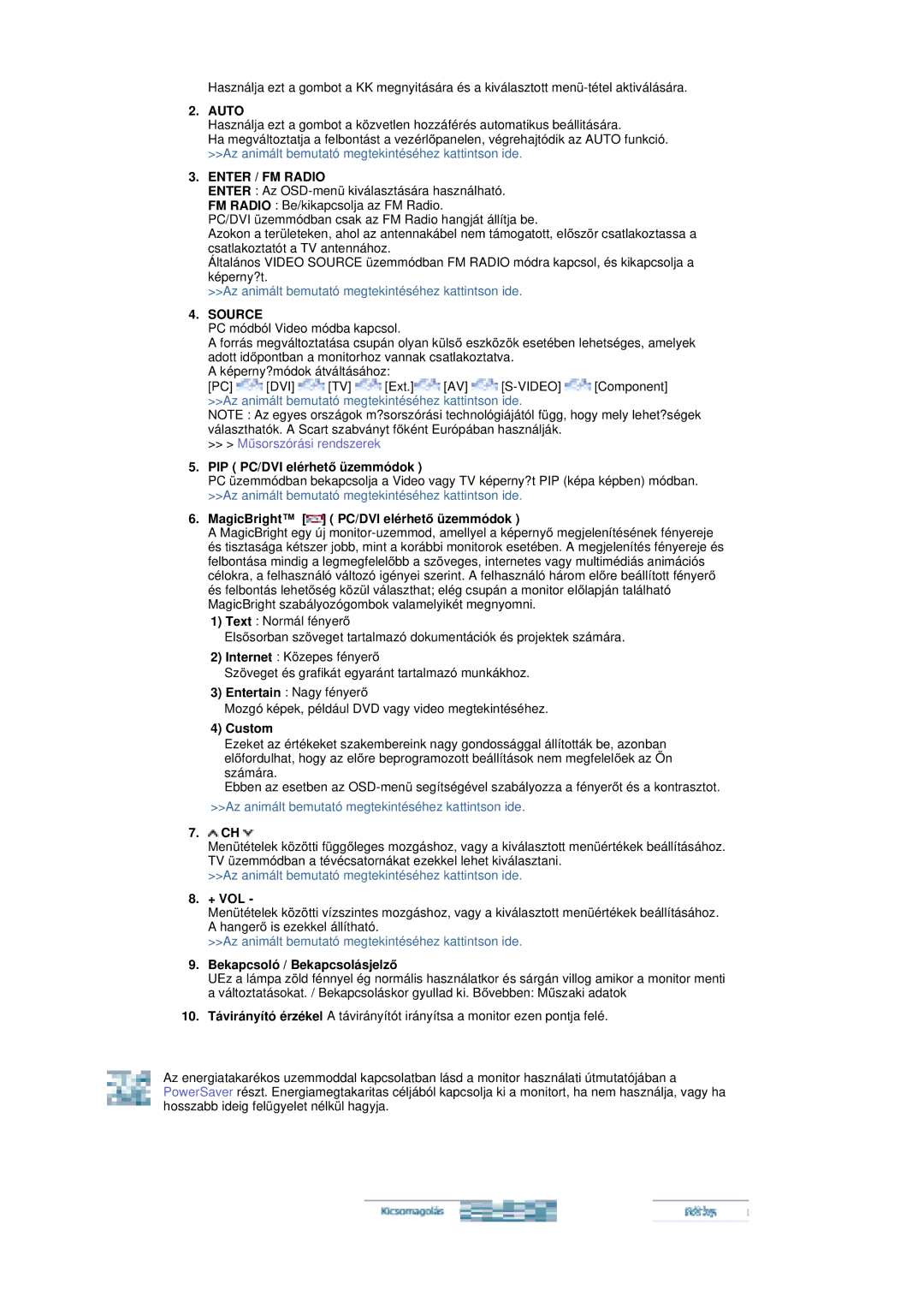 Samsung RT19FSSS/EDC manual Enter / FM Radio, PIP PC/DVI elérhetĘ üzemmódok, MagicBright PC/DVI elérhetĘ üzemmódok, Custom 