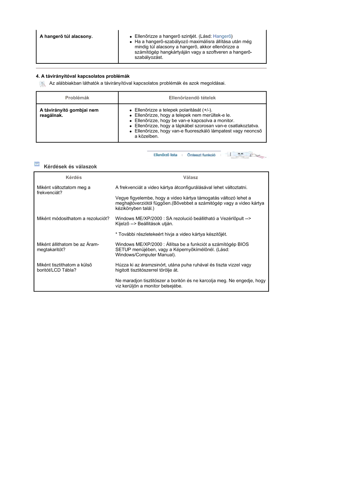 Samsung RT19FSSS/EDC manual Kérdések és válaszok, Hangerõ túl alacsony, Távirányítóval kapcsolatos problémák, Reagálnak 