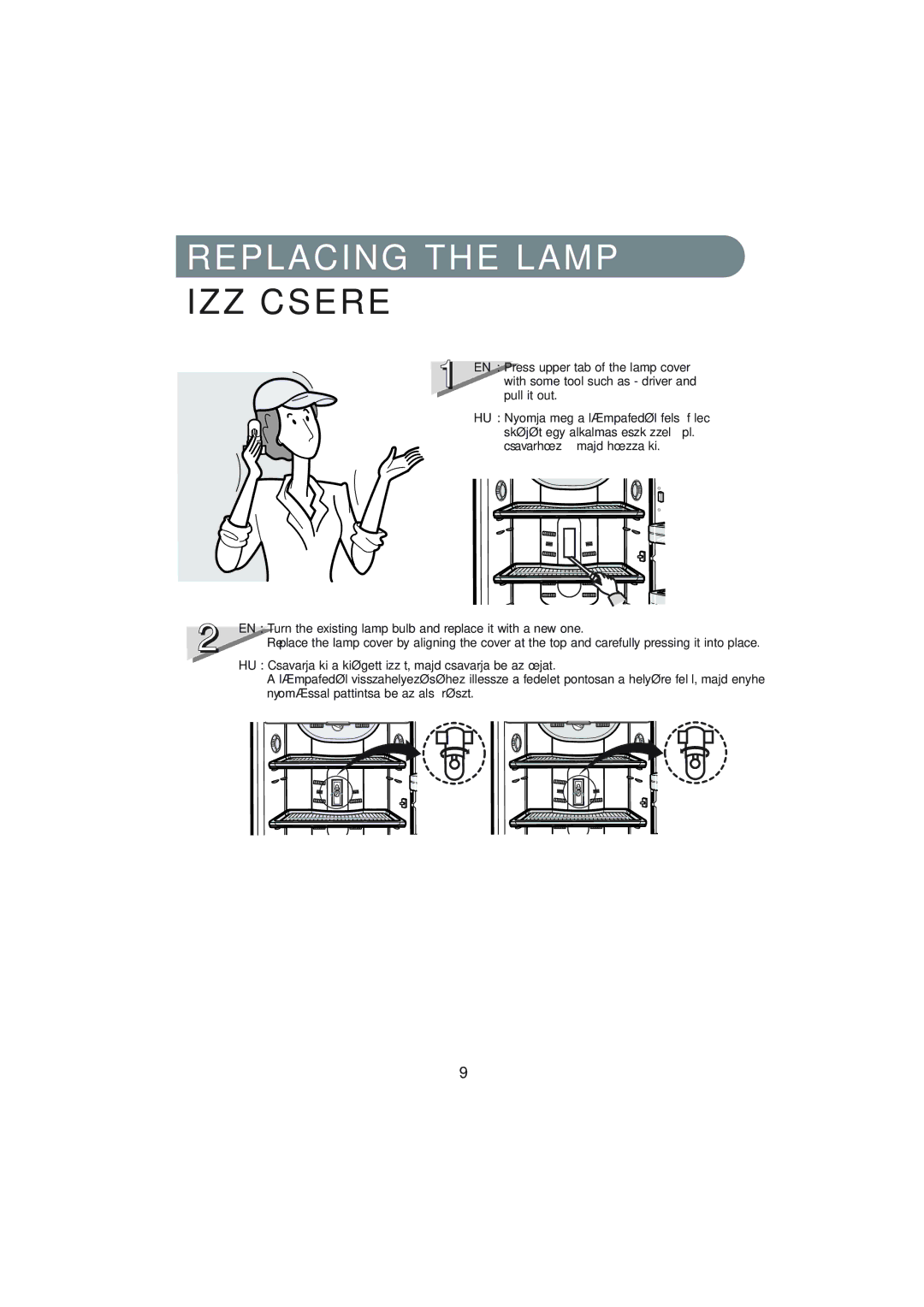 Samsung RT30MASW1/XEH, RT37MASS1/XEH, RT30VCSS1/XST, RT34MBSS1/XEH, RT34MASW1/XEH manual Replacing the Izzócsere Lamp 