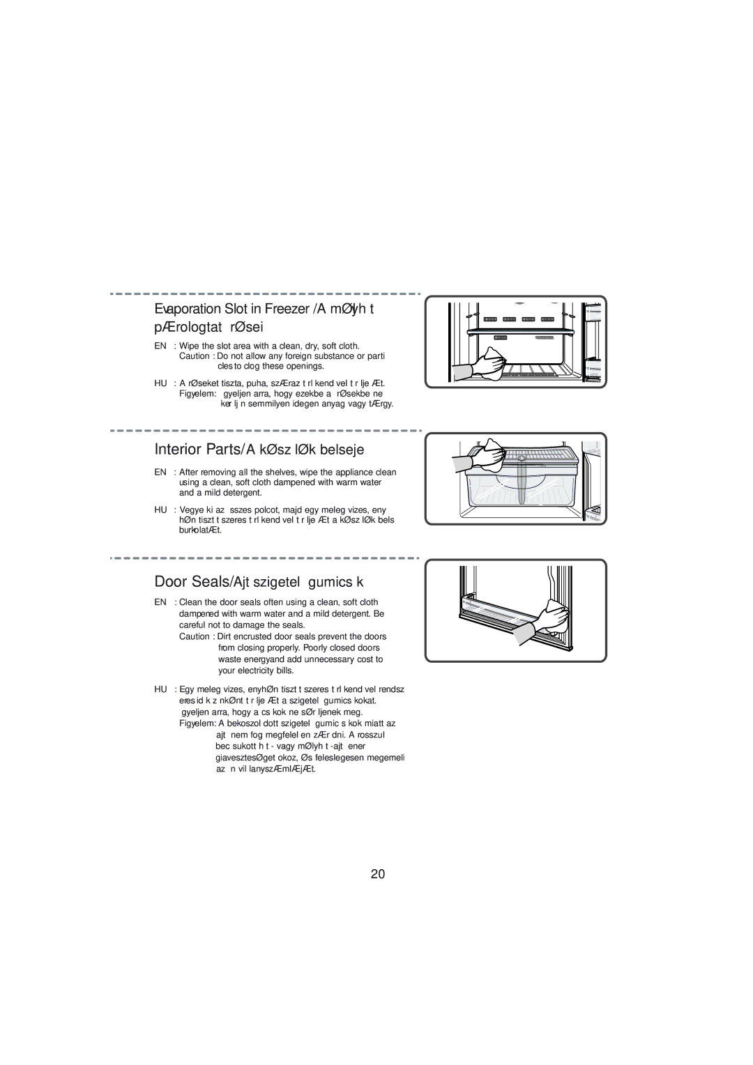 Samsung RT37MASS1/XEH, RT30MASW1/XEH, RT30VCSS1/XST, RT34MBSS1/XEH Evaporation Slot in Freezer /A mélyh párologtató rései 