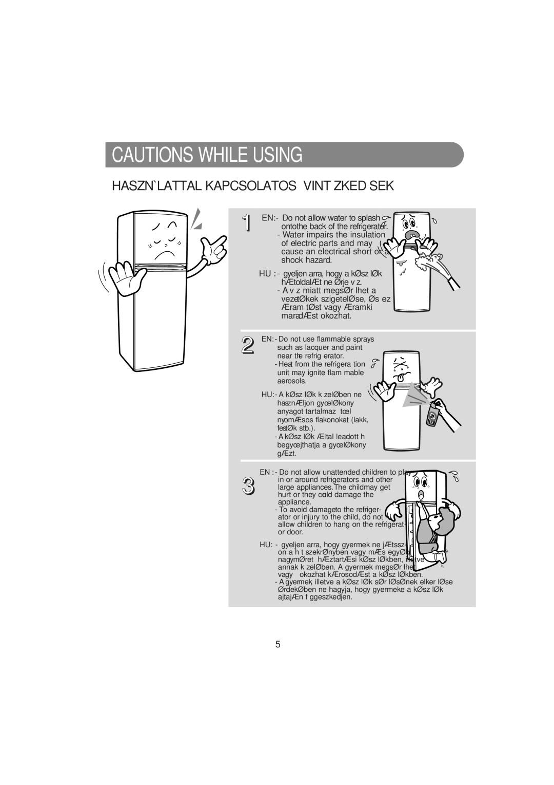 Samsung RT37MASS1/XEH manual Do not allow water to splash, Such as lacquer and paint, Near the refrig erator, Aerosols 