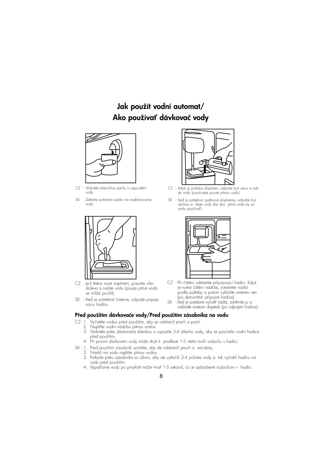 Samsung RT37MASS1/XEH, RT30MASW1/XEH manual Jak použít vodní automat/ Ako používaovač vody 