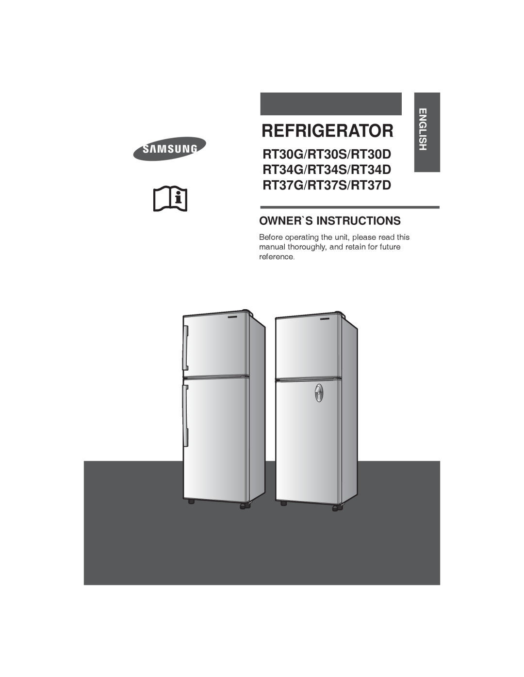 Samsung manual English, Refrigerator, RT30G/RT30S/RT30D RT34G/RT34S/RT34D RT37G/RT37S/RT37D, Owner`S Instructions 