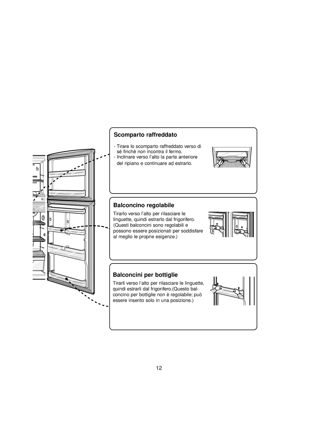 Samsung RT34MASS1/XET, RT37MBSS1/BWT, RT34MASS1/XES Scomparto raffreddato, Balconcino regolabile, Balconcini per bottiglie 