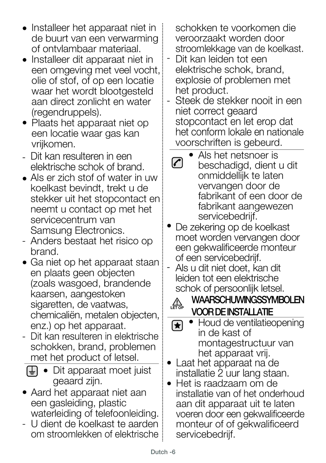 Samsung RT38FDJADSA/EF, RT38FEAADSA/EF, RT29FARADWW/EF, RT25HAR4DWW/EF manual Waarschuwingssymbolen LET OP Voordeinstallatie 