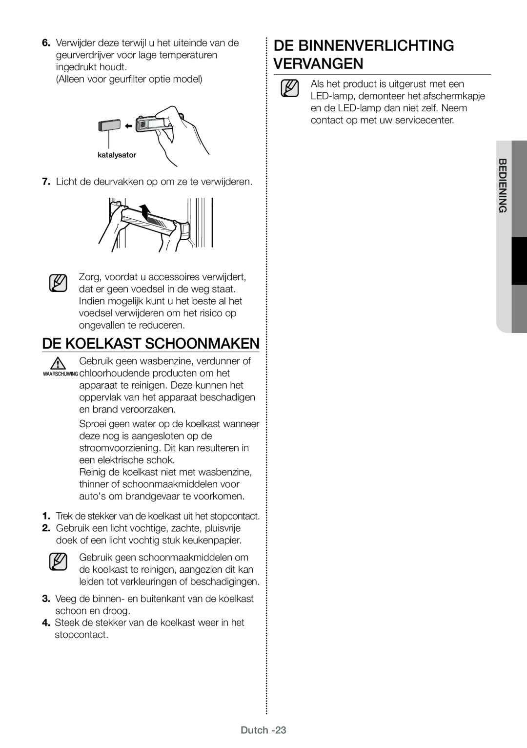 Samsung RT32FARADWW/EF, RT38FEAADSA/EF, RT29FARADWW/EF manual DE Koelkast Schoonmaken, DE Binnenverlichting Vervangen 