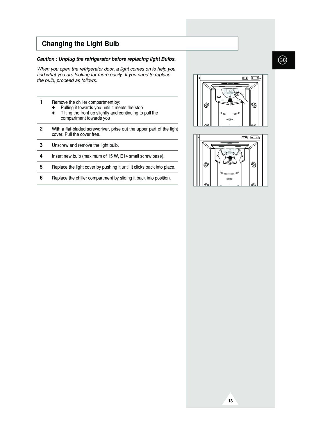 Samsung RT44MASW1/BAY, RT44MAMS1/XEF, RT44MASW1/XEF, RT44MASM1/XEF, RT44MAMS1/XET, RT44MAMS2/XET manual Changing the Light Bulb 