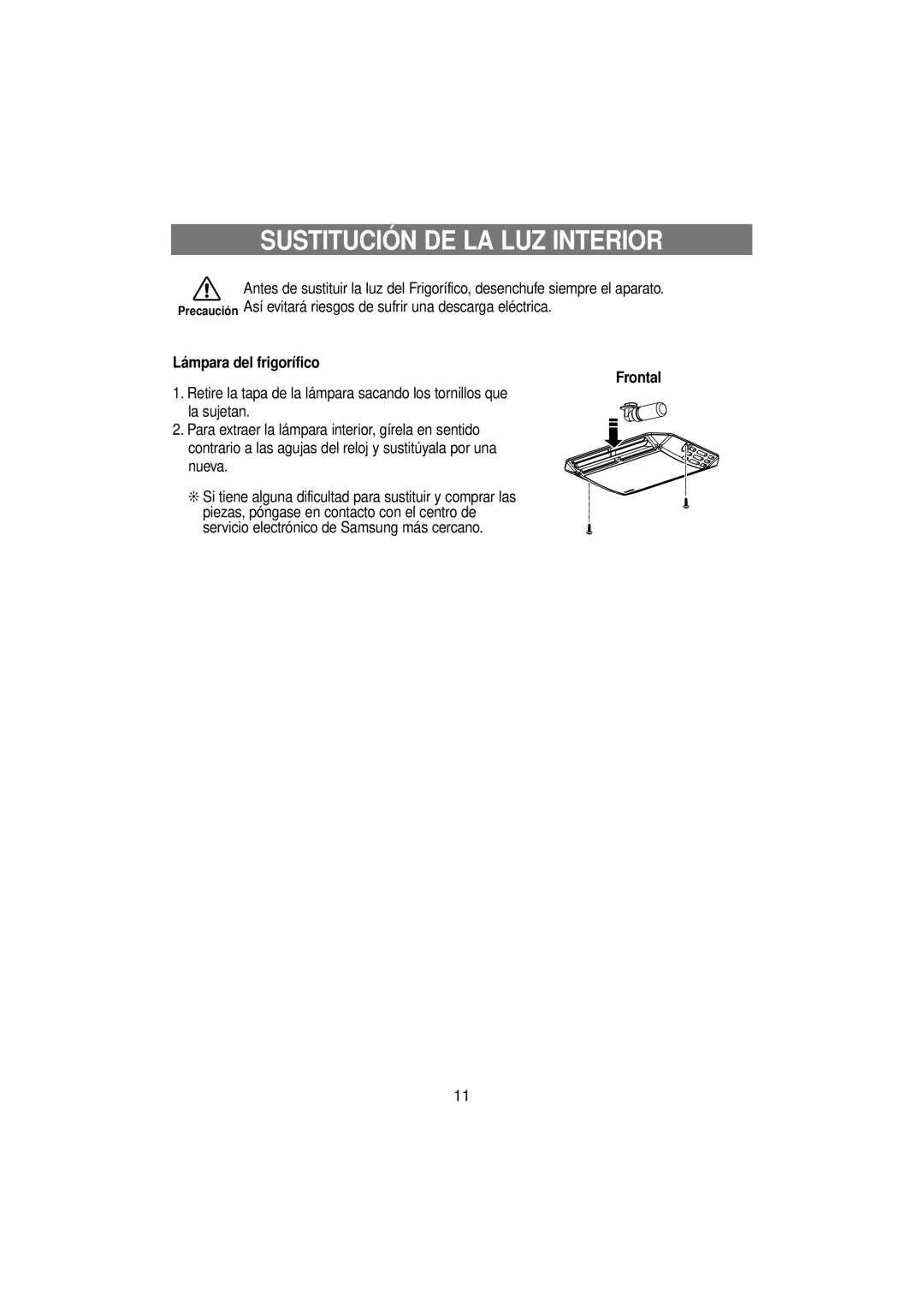 Samsung RT53EAMT1/XES, RT53EAMT1/XEF manual Sustitución DE LA LUZ Interior, Lámpara del frigorífico Frontal 