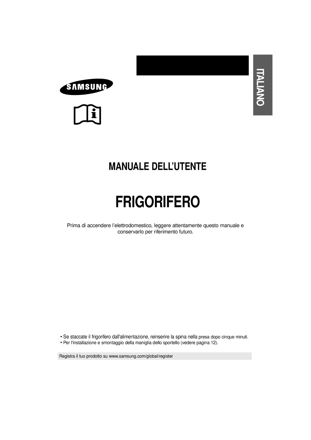 Samsung RT62KCSM1/XET, RT62KAMT1/XEF, RT53EATG1/XET, RT53ECMT1/XET, RT62WAMT1/XET, RT58ECMT1/XET manual Frigorifero, Italiano 