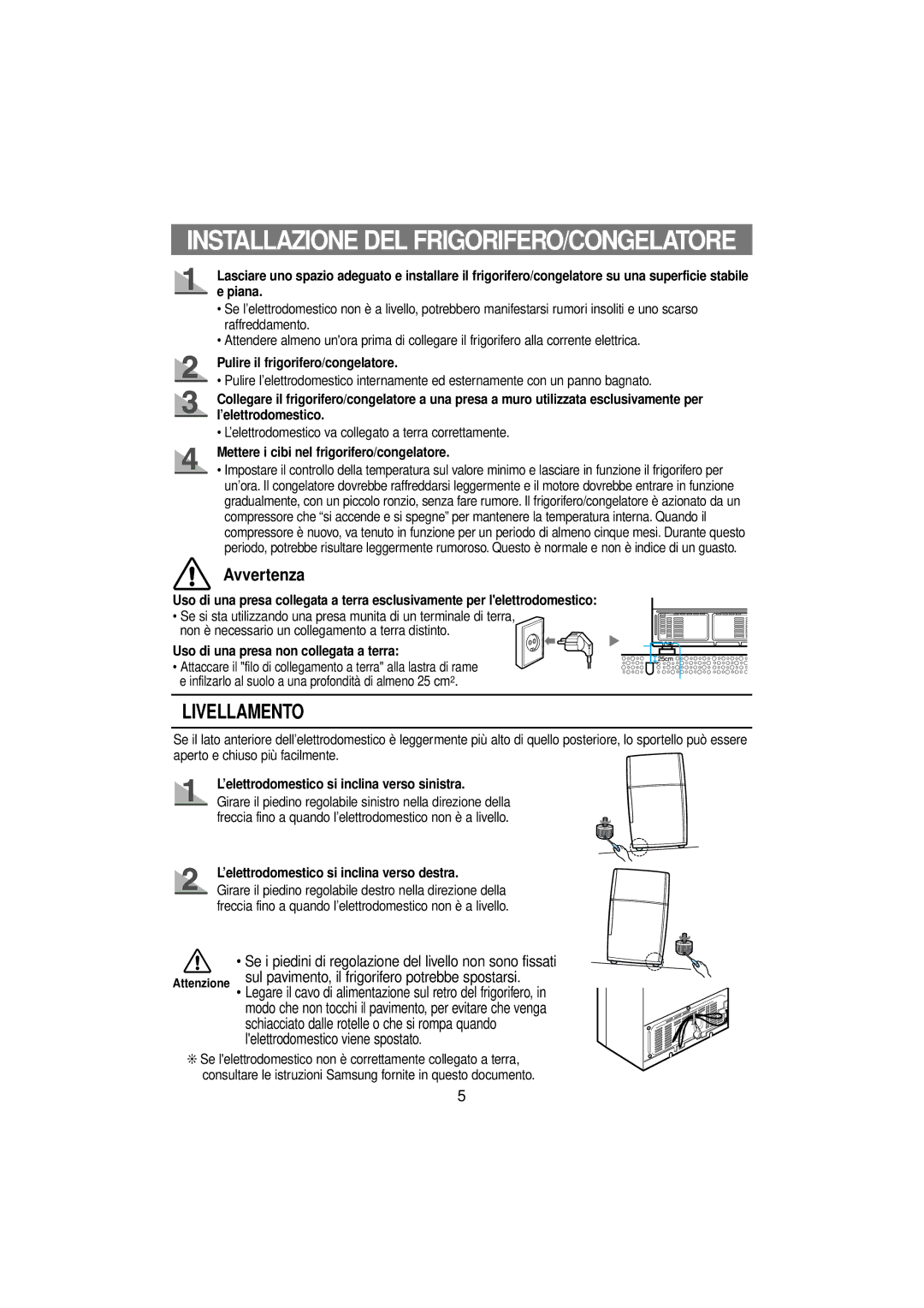 Samsung RT53EATG1/XET, RT53EANB1/XET manual Pulire il frigorifero/congelatore, Mettere i cibi nel frigorifero/congelatore 