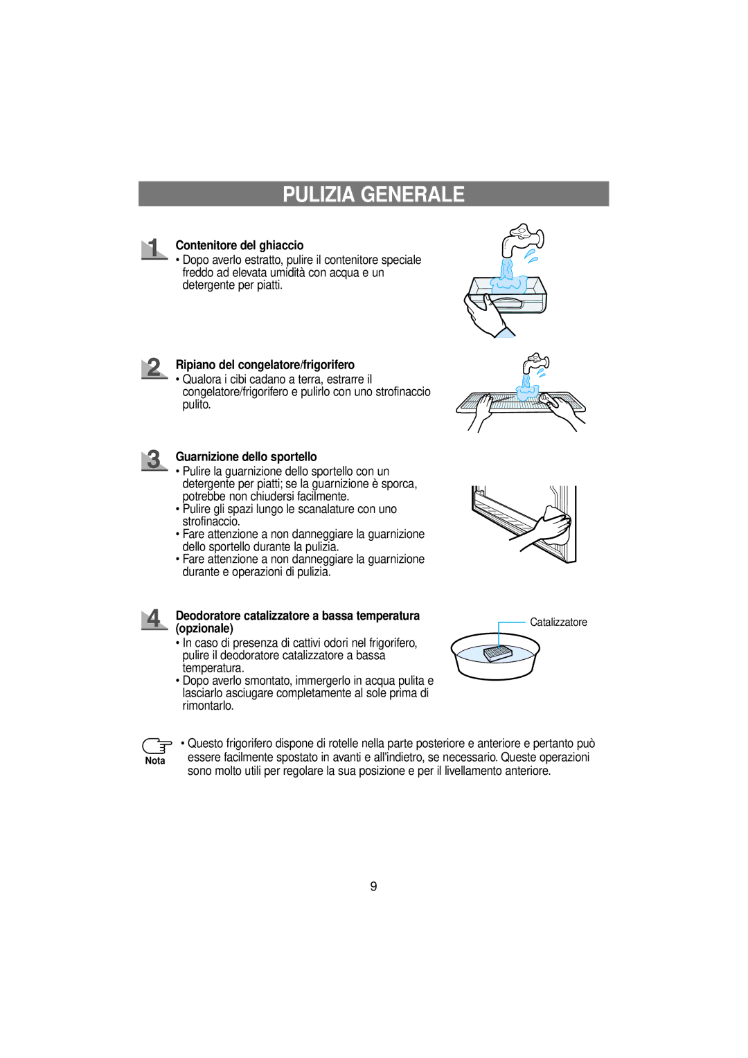 Samsung RT53EATG1/XET, RT53EANB1/XET manual Pulizia Generale, Contenitore del ghiaccio, Ripiano del congelatore/frigorifero 