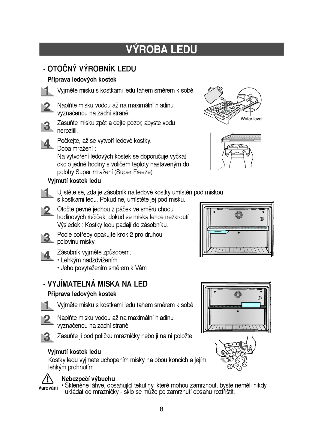 Samsung RT53EASM1/XEH manual Výroba Ledu, Pﬁíprava ledových kostek, Vyjmutí kostek ledu, Nebezpečí výbuchu 