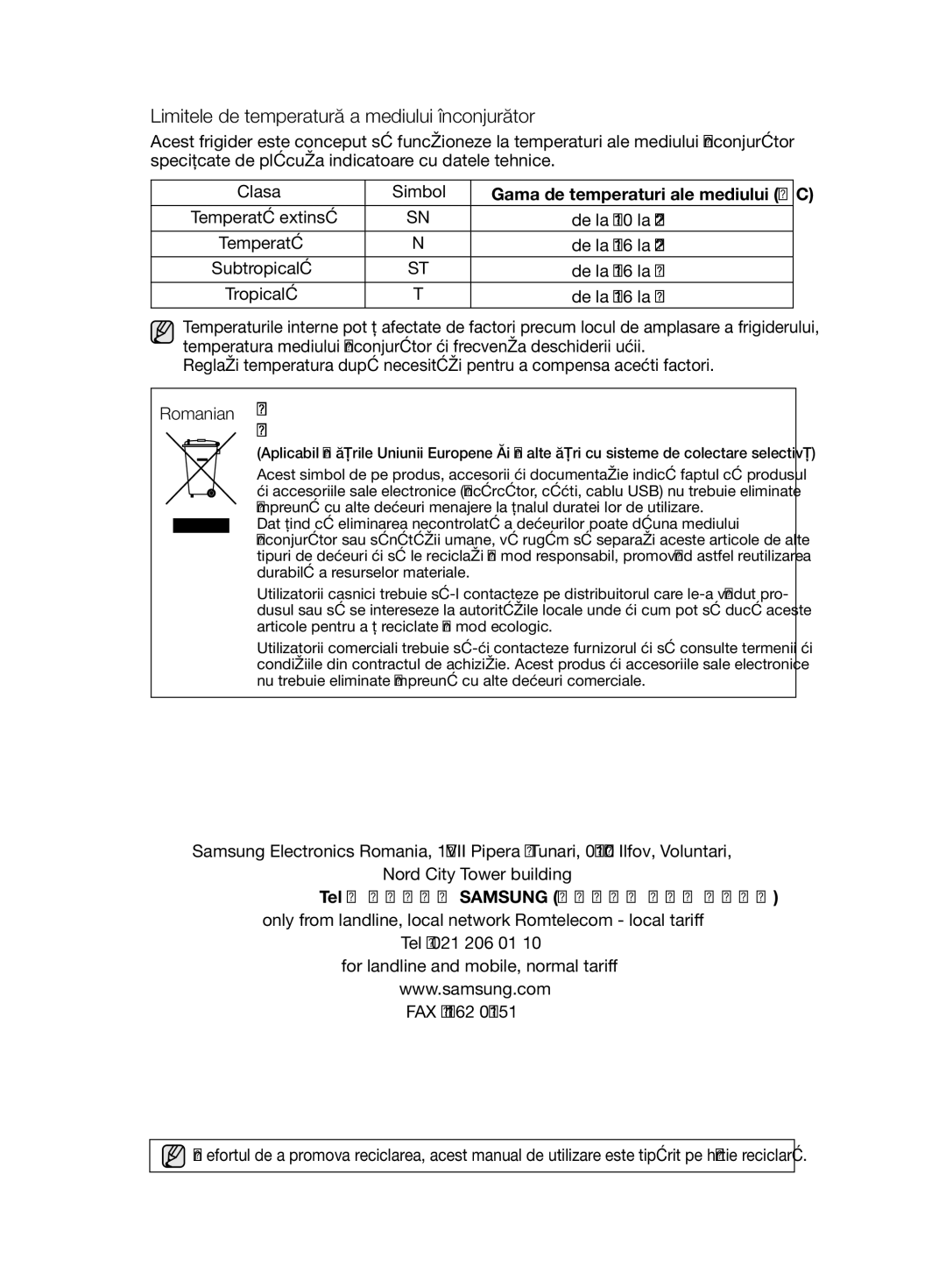 Samsung RT59ZBSM1/EUR, RT54ZBTS1/EUR, RT59ZMSW1/EUR, RT63EBSM1/EUR manual Limitele de temperatură a mediului înconjurător 