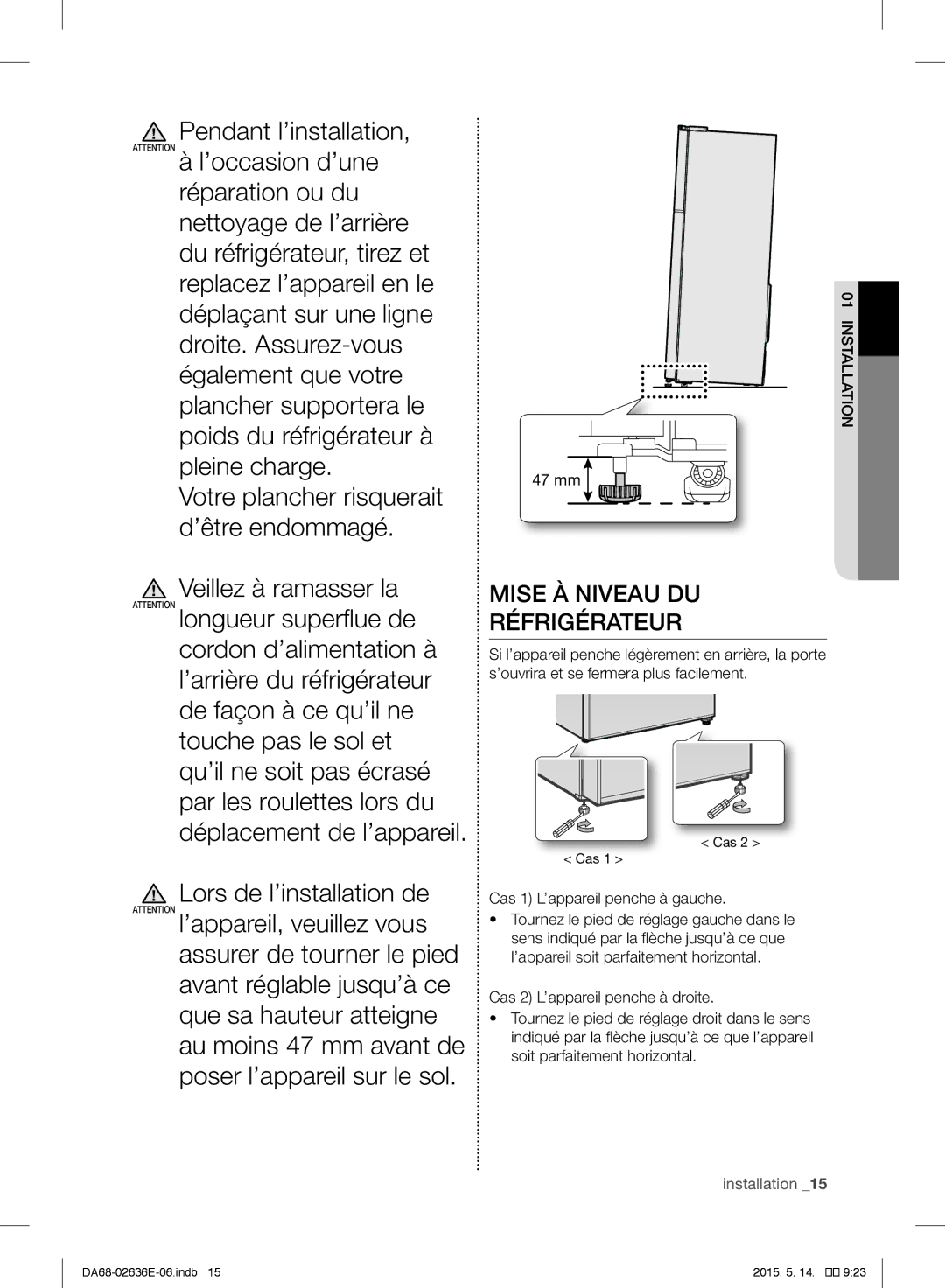 Samsung RT5987ATBSL/ES manual Mise À Niveau DU Réfrigérateur, 01installation 47 mm, Cas 1 L’appareil penche à gauche 