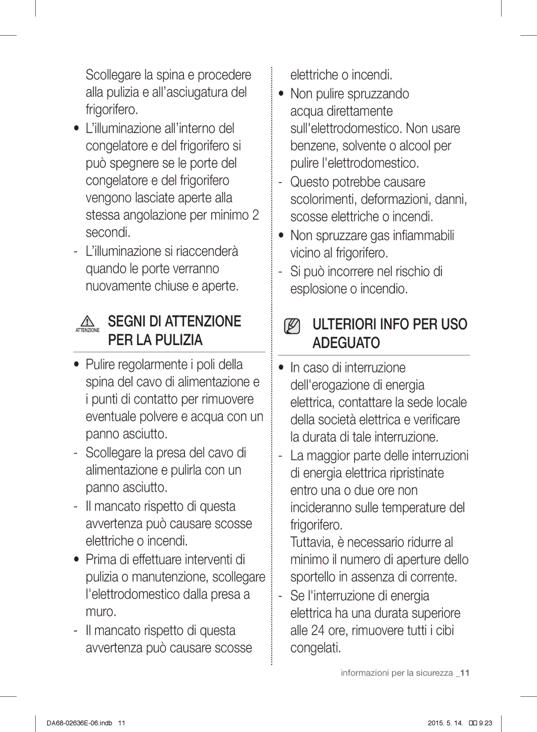 Samsung RT5583ATBSL/EF, RT5562DTBSP/EF, RT5572DTBSP/EF Segni DI Attenzione Attenzione PER LA Pulizia, Elettriche o incendi 