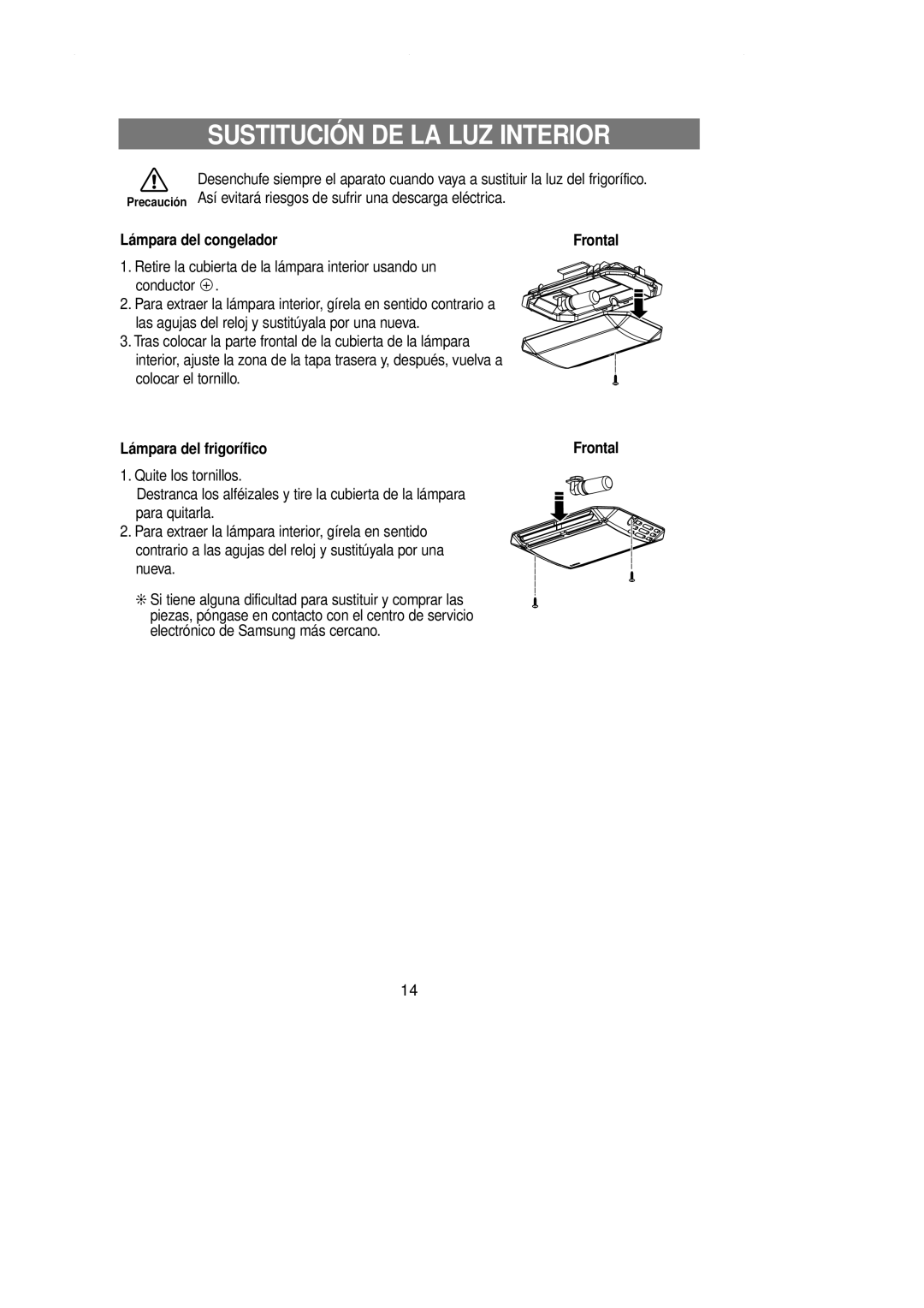 Samsung RT62EASW1/FAL manual Sustitución DE LA LUZ Interior, Lámpara del congelador Frontal, Lámpara del frigorífico 