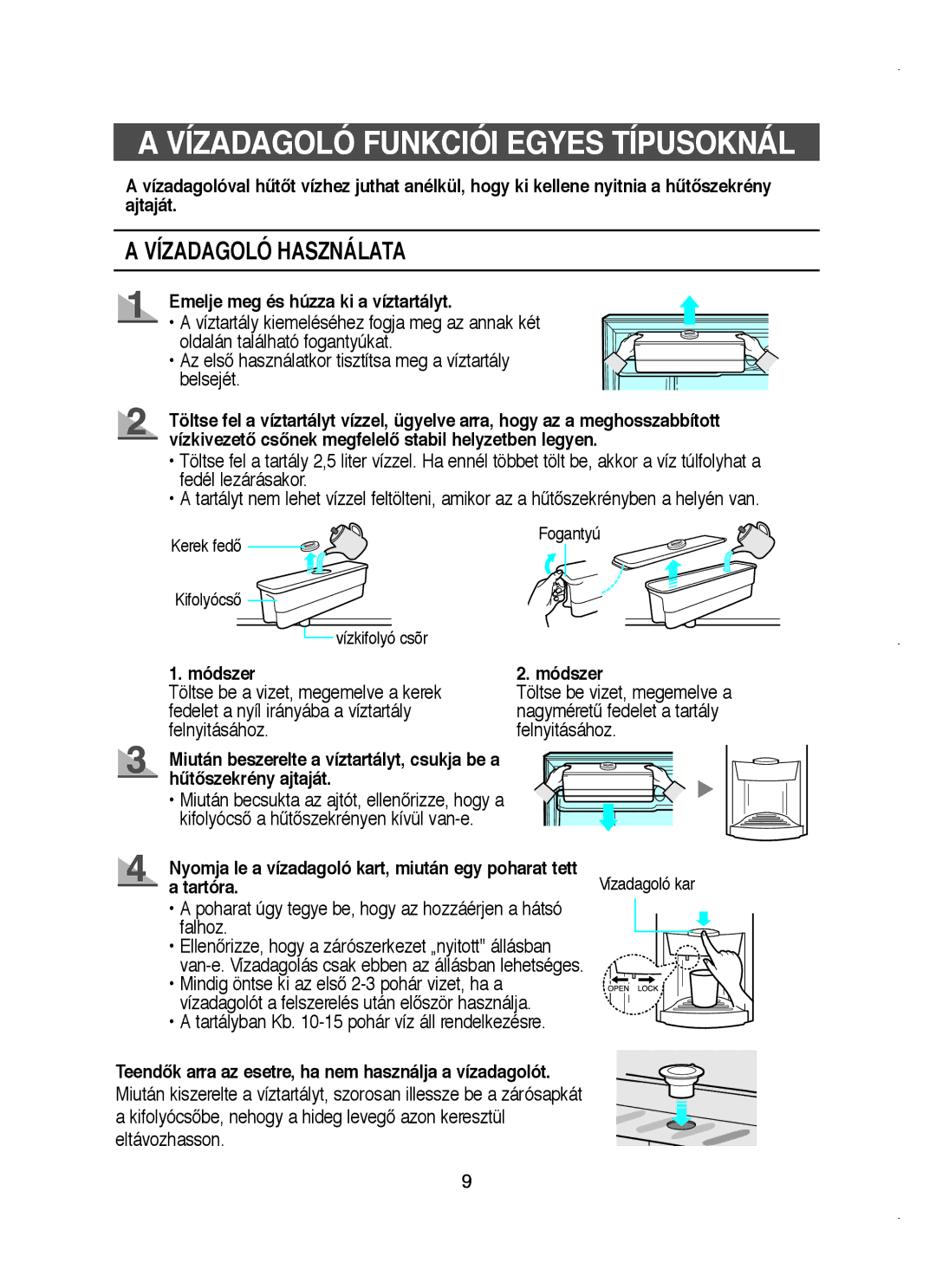 Samsung RT58WASM1/XEH, RT58WASM1/BUL Vízadagoló Funkciói Egyes Típusoknál, Emelje meg és húzza ki a víztartályt, Módszer 