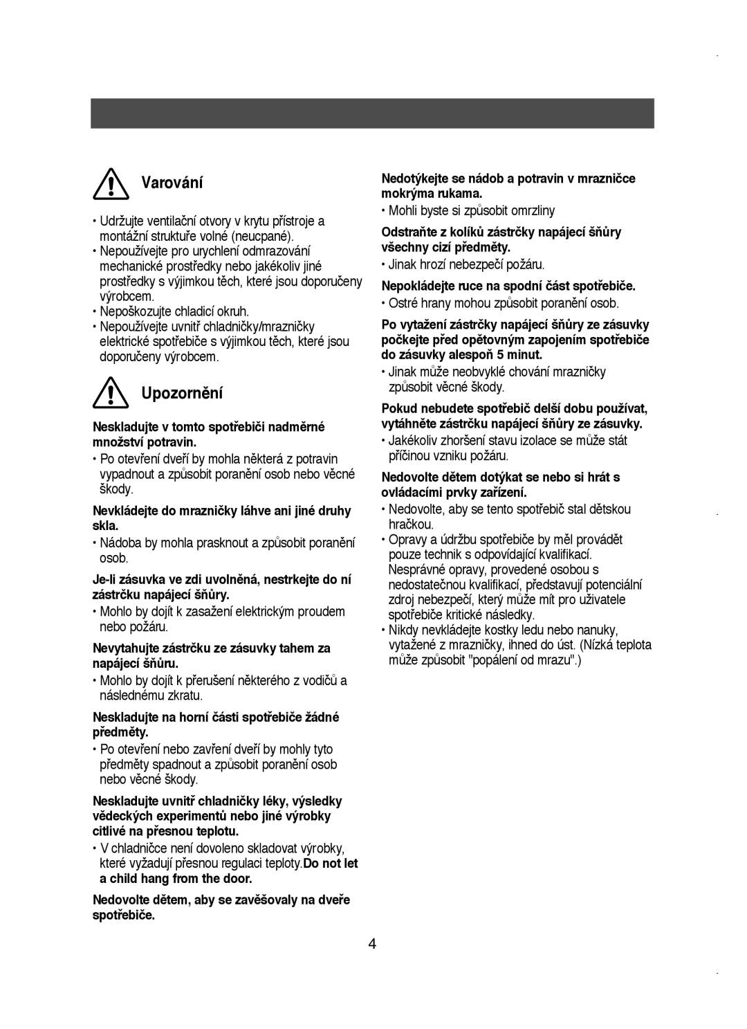 Samsung RT58WASM1/XEH manual Neskladujte v tomto spotﬁebiči nadmûrné množství potravin 