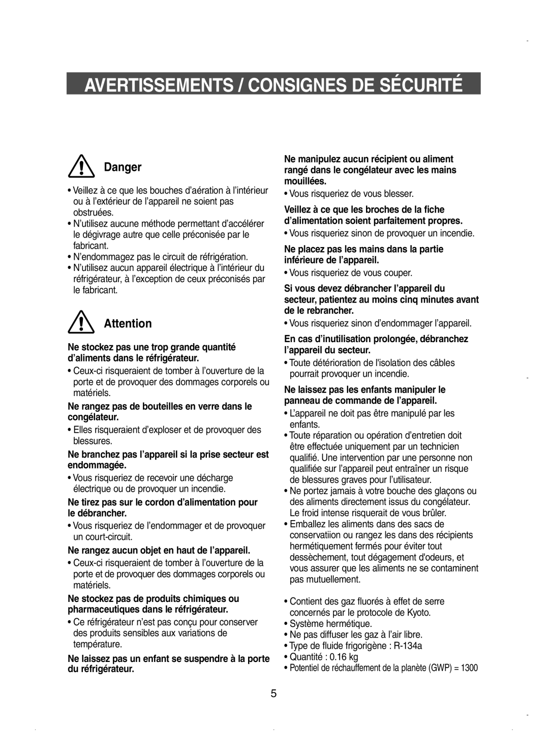 Samsung RT58WAMT1/XEF, RT62VASM1/XEF, RT58EASW1/XEF, RT62WAMT1/XEF Ne rangez pas de bouteilles en verre dans le congélateur 