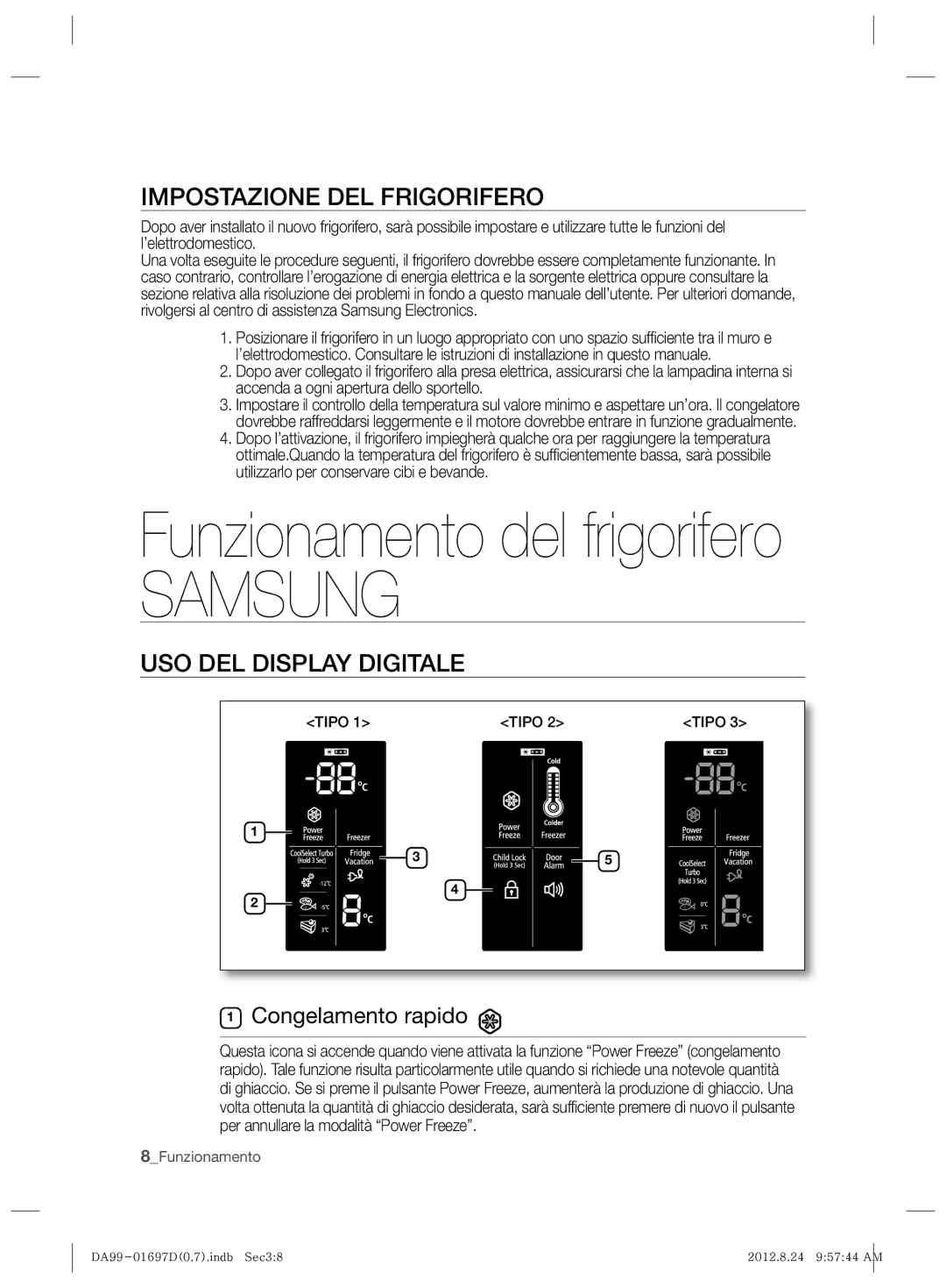 Samsung RT77KBSE1/XET, RT72KBPN1/XEF manual Impostazione DEL Frigorifero, USO DEL Display Digitale, Congelamento rapido 