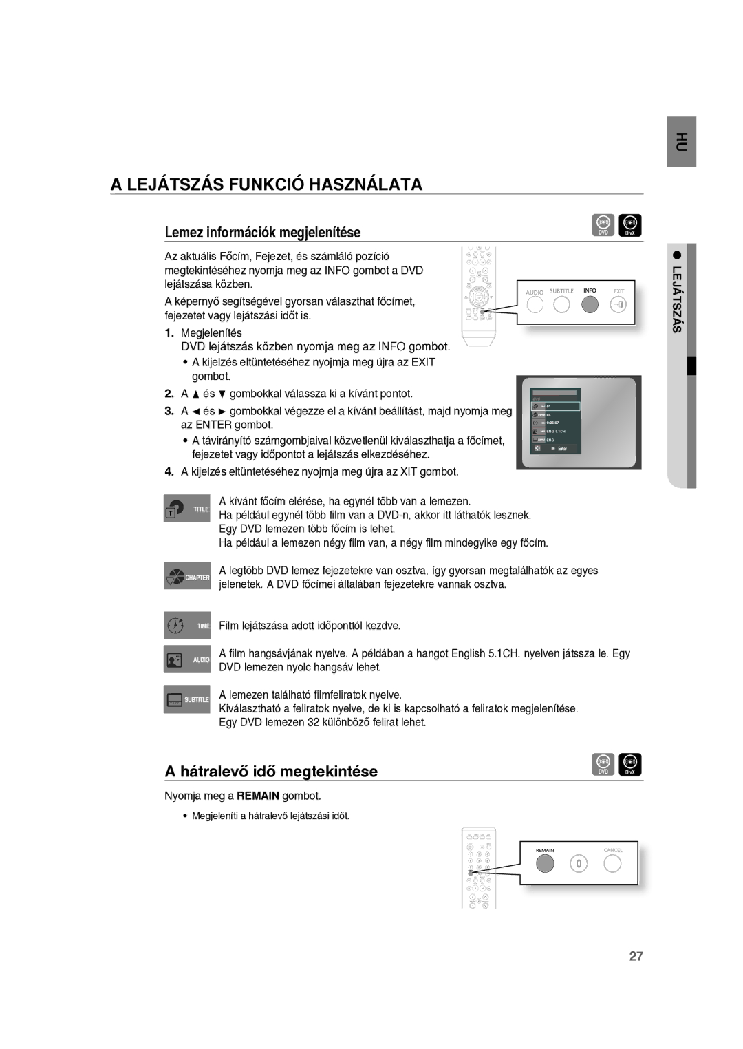 Samsung RTS-E10T/EDC manual Lejátszás Funkció Használata, Lemez információk megjelenítése, Hátralevő idő megtekintése 