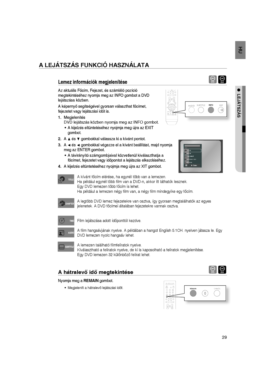 Samsung RTS-HE10R/EDC manual Lejátszás Funkció Használata, Lemez információk megjelenítése, Hátralevő idő megtekintése 