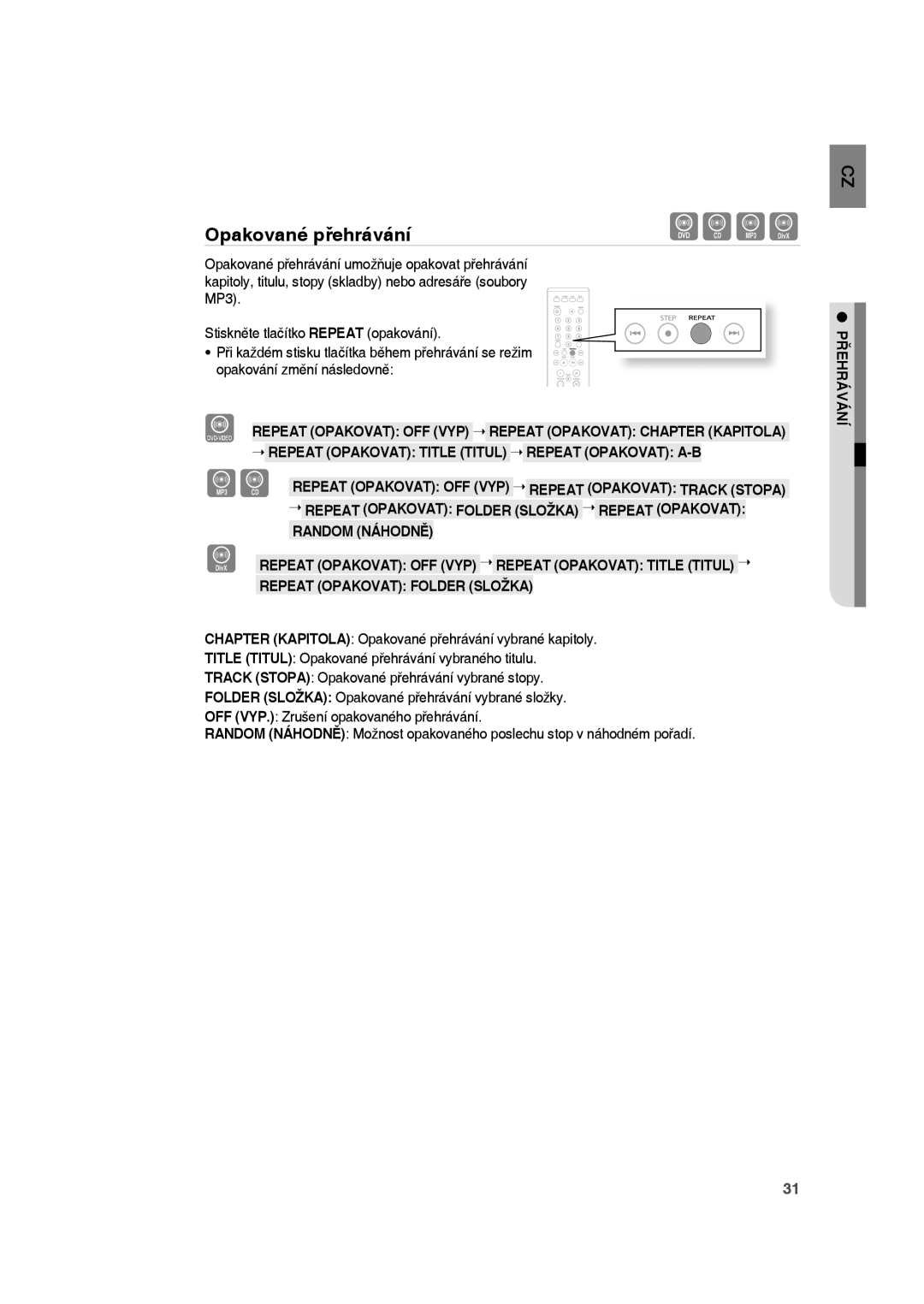 Samsung RTS-HE10T/XEF, RTS-HE10T/EDC, RTS-HE10R/EDC manual Bad, Opakované přehrávání 