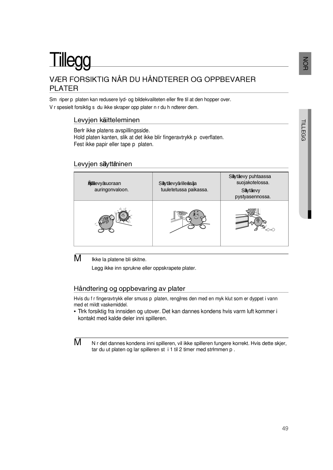 Samsung RTS-HE10T/XEE manual Tillegg, VÆR Forsiktig NÅR DU Håndterer OG Oppbevarer Plater, Levyjen käsitteleminen 