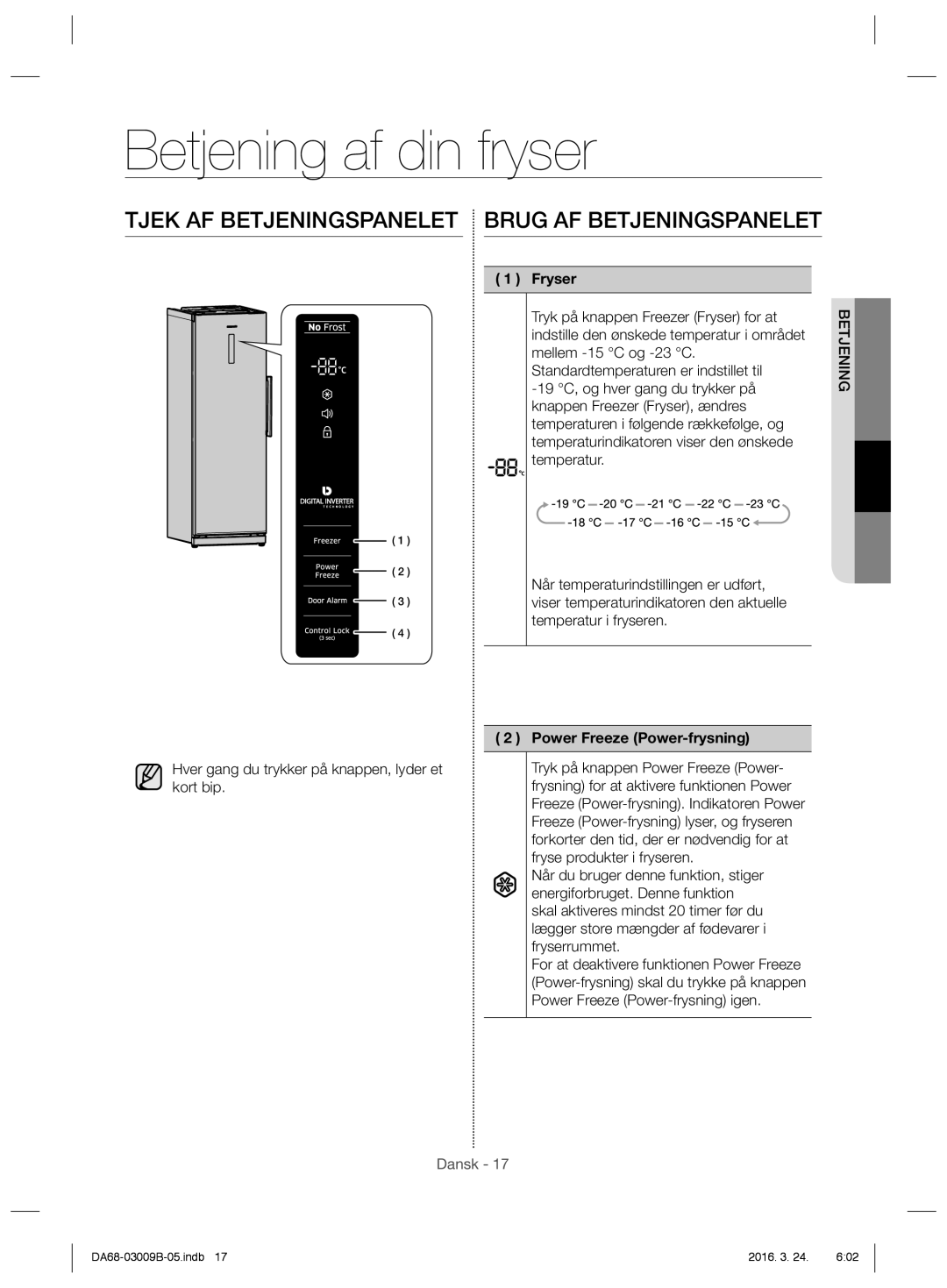 Samsung RZ27H63007F/EE manual Betjening af din fryser, Tjek AF Betjeningspanelet Brug AF Betjeningspanelet, Fryser 