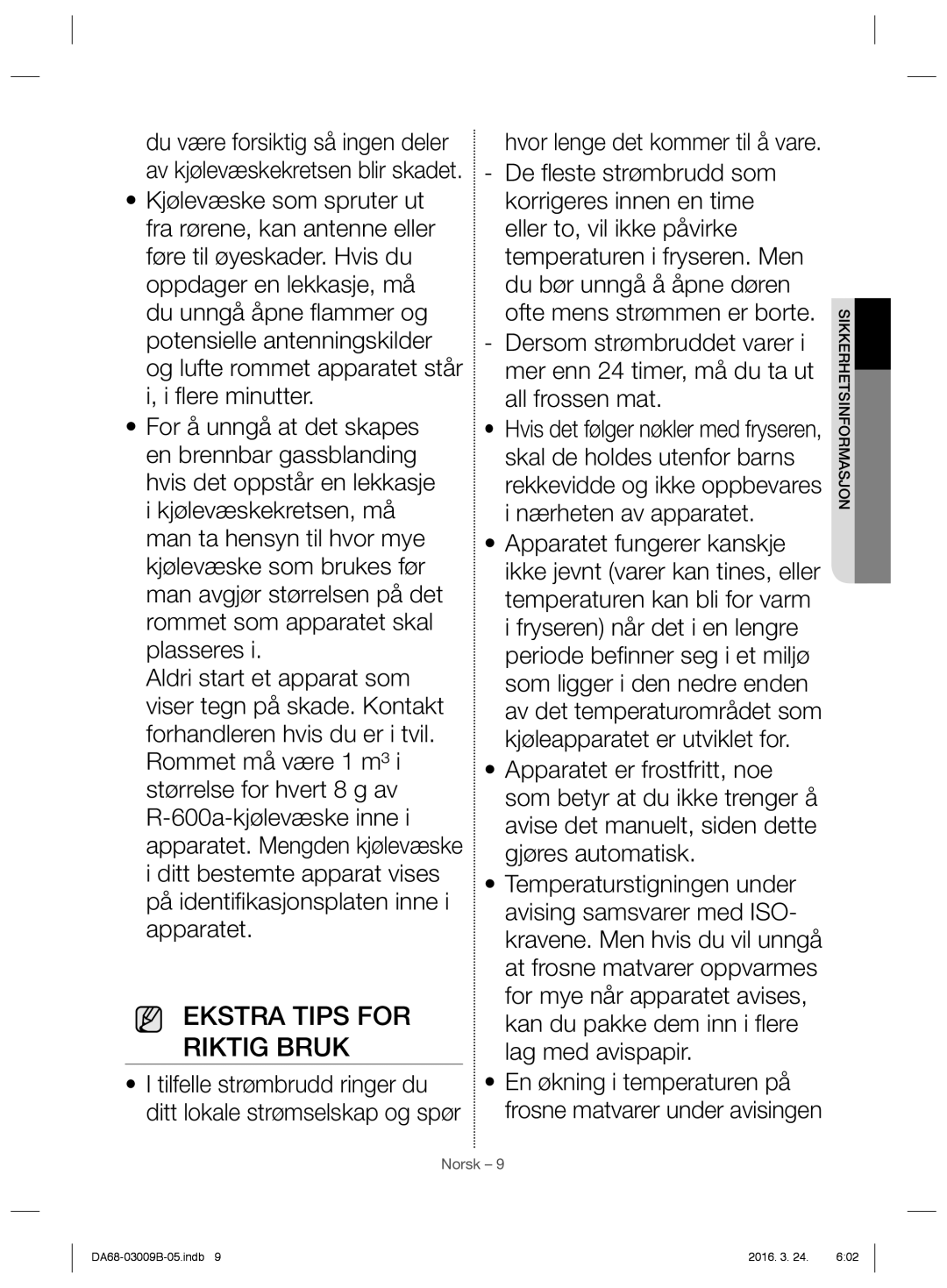 Samsung RZ27H63007F/EE, RZ27H62007F/EE, RZ27H6300WW/EE, RZ27H6365BC/EE, RZ28H6165BC/EE manual Ekstra Tips for Riktig Bruk 