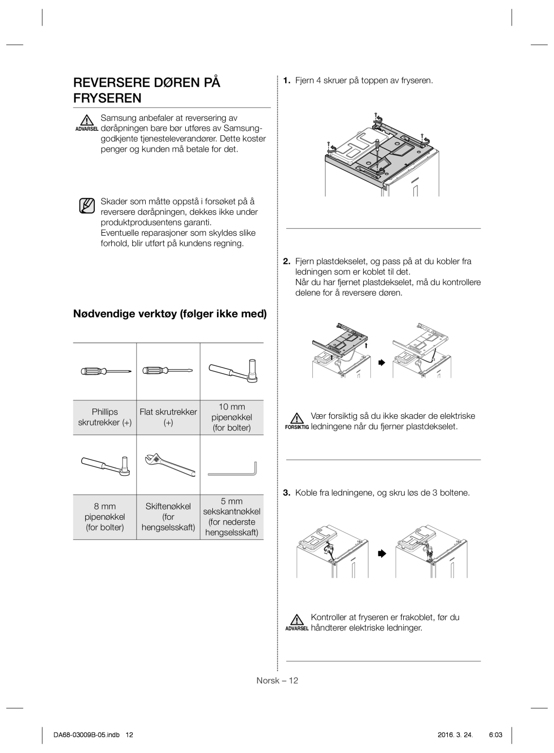 Samsung RZ27H6365WW/EE, RZ27H62007F/EE, RZ27H6300WW/EE manual Reversere Døren PÅ Fryseren, Nødvendige verktøy følger ikke med 